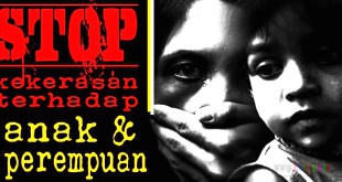 Stop Kekerasan Pada Perempuan dan Anak