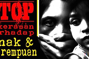 Stop Kekerasan Pada Perempuan dan Anak